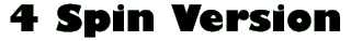 Four Spin Version